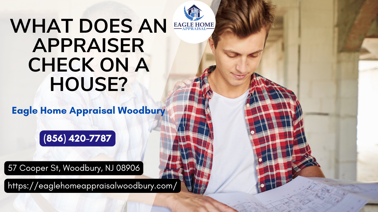 Eagle Home Appraisal Woodbury - What Does An Appraiser Check On A House?
